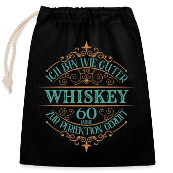 60. Geburtstag 60 Jahre Ich bin wie guter Whisky - Verschließbarer Geschenkbeutel aus Baumwolle (25x30cm) - Schwarz - Vorne