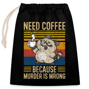 Need Café Sort drôle - Sac cadeau en coton avec cordon (25 x 30 cm) - noir - Devant