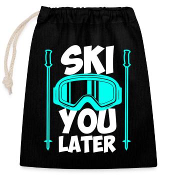 Skier Saying Ski you later Apres Ski - Closable cotton gift bag (25x30cm) - black - Front