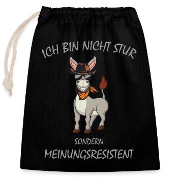 Esel, Ich bin nicht STUR sondern Meinungsresistent - Verschließbarer Geschenkbeutel aus Baumwolle (25x30cm) - Schwarz - Vorne