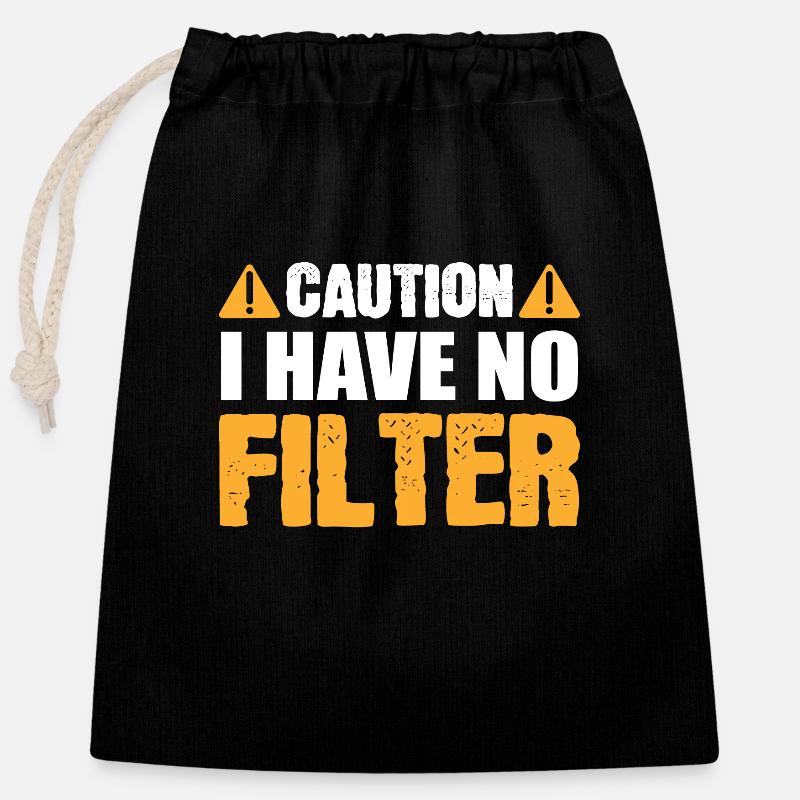 Caution I Have No Filter Funny Caution Sign - Verschließbarer Geschenkbeutel aus Baumwolle (25x30cm) - Schwarz