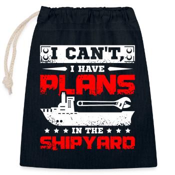 I cant I have plans in the shipyard - Closable cotton gift bag (25x30cm) - navy - Front