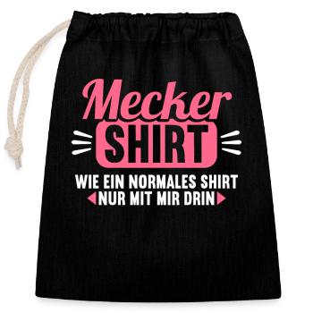 Mecker Shirt wie normales Shirt nur mit mir drin - Verschließbarer Geschenkbeutel aus Baumwolle (25x30cm) - Schwarz - Vorne