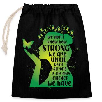 Mental Health We Don't Know How Strong - Verschließbarer Geschenkbeutel aus Baumwolle (25x30cm) - Schwarz - Vorne