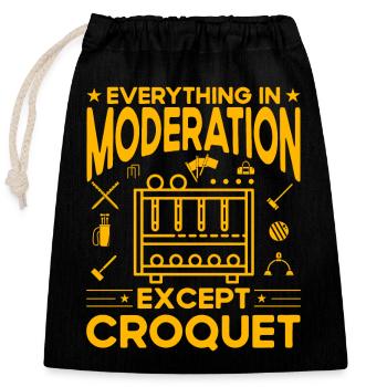 Everything in Moderation except Croquet - Closable cotton gift bag (25x30cm) - black - Front