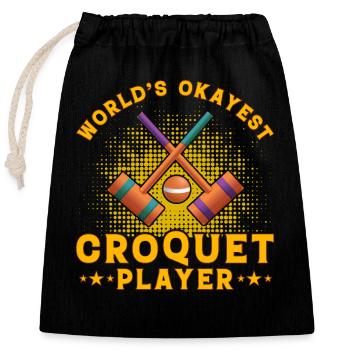 World's okayest Croquet player - Closable cotton gift bag (25x30cm) - black - Front