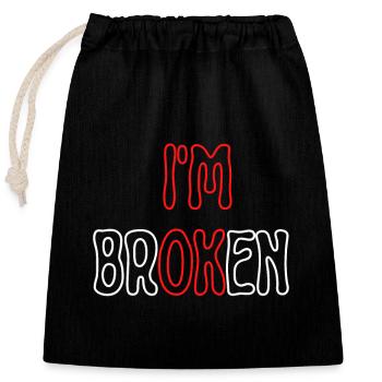I am Broken - Verschließbarer Geschenkbeutel aus Baumwolle (25x30cm) - Schwarz - Vorne