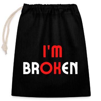 I am Broken - Verschließbarer Geschenkbeutel aus Baumwolle (25x30cm) - Schwarz - Vorne