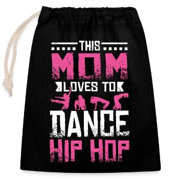 Cette maman adore danser le Hip Hop - Sac cadeau en coton avec cordon (25 x 30 cm) - noir - Devant
