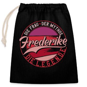 Die frau der Mythos die Legende Frederike Geschenk - Verschließbarer Geschenkbeutel aus Baumwolle (25x30cm) - Schwarz - Vorne
