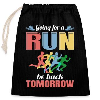Laufen Läufer Going for a Run be back tomorrow - Verschließbarer Geschenkbeutel aus Baumwolle (25x30cm) - Schwarz - Vorne