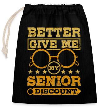 Give me my senior discount - Closable cotton gift bag (25x30cm) - black - Front