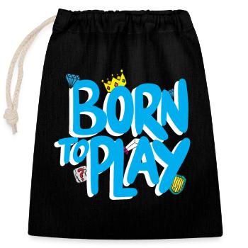 Born to Play Spiele Outfit - Verschließbarer Geschenkbeutel aus Baumwolle (25x30cm) - Schwarz - Vorne