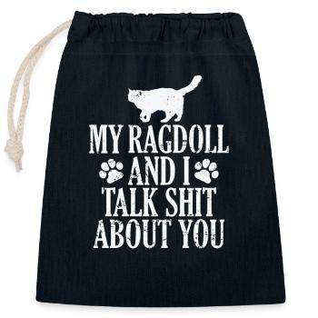 My Ragdoll and I talk Shit about you - Verschließbarer Geschenkbeutel aus Baumwolle (25x30cm) - Navy - Vorne