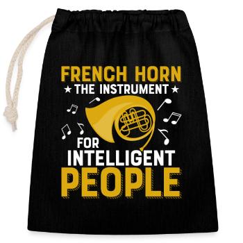 French Horn The Instrument For Intelligent People - Closable cotton gift bag (25x30cm) - black - Front