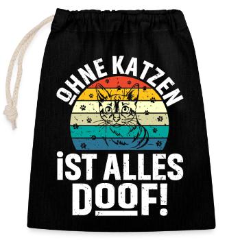 Ohne Katzen ist alles doof - Verschließbarer Geschenkbeutel aus Baumwolle (25x30cm) - Schwarz - Vorne