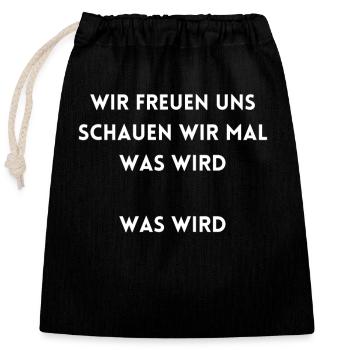 Meme Schauen wir mal was wird - Verschließbarer Geschenkbeutel aus Baumwolle (25x30cm) - Schwarz - Vorne