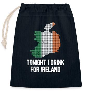 Tonight I drink for Ireland St. Patrick's - Closable cotton gift bag (25x30cm) - navy - Front