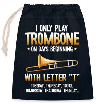I only Play Trombone on Days T Trumpet - Verschließbarer Geschenkbeutel aus Baumwolle (25x30cm) - Navy - Vorne
