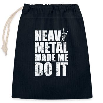 Heavy Metal Made me do it Musik Band - Verschließbarer Geschenkbeutel aus Baumwolle (25x30cm) - Navy - Vorne