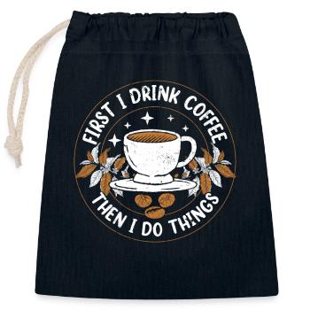 D’ABORD JE BOIS DU CAFÉ PUIS JE FAIS DES CHOSES ! - Sac cadeau en coton avec cordon (25 x 30 cm) - bleu marine - Devant