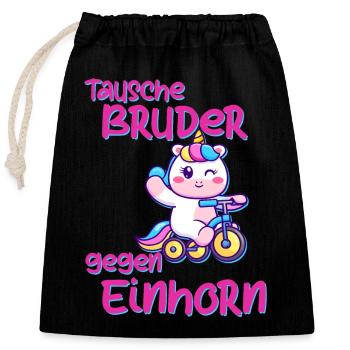 Tausche Bruder gegen Einhorn Schwester Lustig Fun - Verschließbarer Geschenkbeutel aus Baumwolle (25x30cm) - Schwarz - Vorne