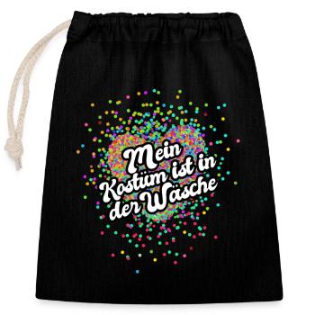 Fastnacht - Karneval - Köstümersatz - Spruch - Verschließbarer Geschenkbeutel aus Baumwolle (25x30cm) - Schwarz - Vorne