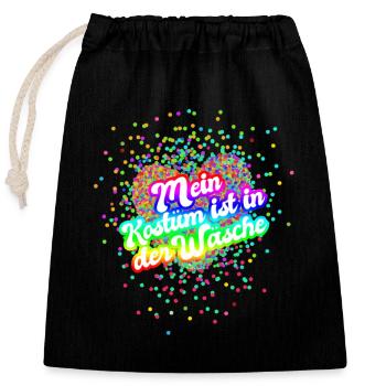 Fastnacht - Karneval - Köstümersatz - Spruch - Verschließbarer Geschenkbeutel aus Baumwolle (25x30cm) - Schwarz - Vorne