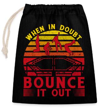 When in doubt bounce it out - Closable cotton gift bag (25x30cm) - black - Front