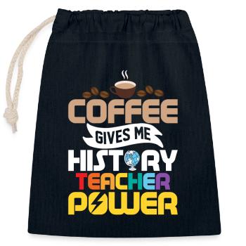 Coffee Gives Me History Teacher Power Education P - Closable cotton gift bag (25x30cm) - navy - Front