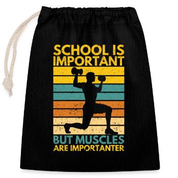 L’école est importante, mais les muscles sont plus importants - Sac cadeau en coton avec cordon (25 x 30 cm) - noir - Devant