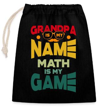 Grandpa Is My Name Math Is My Game - Closable cotton gift bag (25x30cm) - black - Front