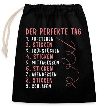 Perfekter Tagesplan Sticken I Stickerin Embroidery - Verschließbarer Geschenkbeutel aus Baumwolle (25x30cm) - Schwarz - Vorne