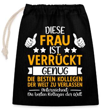 Abschied Kollegin Jobwechsel Abschiedsgeschenk - Verschließbarer Geschenkbeutel aus Baumwolle (25x30cm) - Schwarz - Vorne