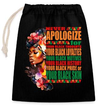 BLM Melanin Pride Ne vous excusez jamais pour vos Black S - Sac cadeau en coton avec cordon (25 x 30 cm) - noir - Devant