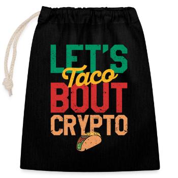 Let's Taco Bout Crypto Fiesta Currency Mexican - Closable cotton gift bag (25x30cm) - black - Front