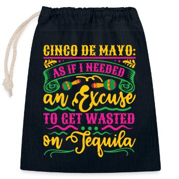 CINCO DE MAYO, ALS OB ICH EINE AUSREDE BRÄUCHTE, UM WEITERZUKOMMEN - Verschließbarer Geschenkbeutel aus Baumwolle (25x30cm) - Navy - Vorne