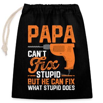 Dad can't cure stupidity, but he can - Closable cotton gift bag (25x30cm) - black - Front