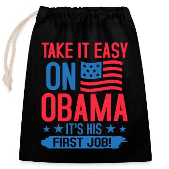 NEHMEN SIE ES RUHIG MIT OBAMA ES IST SEIN ERSTER JOB - Verschließbarer Geschenkbeutel aus Baumwolle (25x30cm) - Schwarz - Vorne