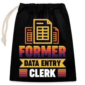 Former Data Entry Clerk - Closable cotton gift bag (25x30cm) - black - Front