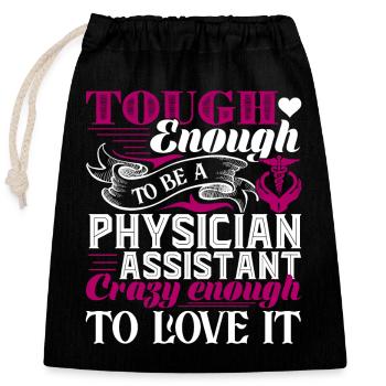 Physician Assistant To Be A Physician Assistant - Closable cotton gift bag (25x30cm) - black - Front