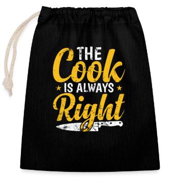 The Cook is always right Koch Hobby Essen Küche - Verschließbarer Geschenkbeutel aus Baumwolle (25x30cm) - Schwarz - Vorne