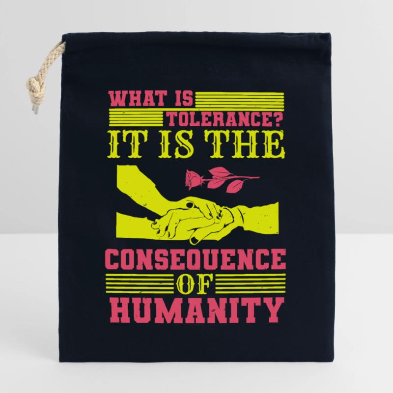 QU’EST-CE QUE LA TOLÉRANCE C’EST LA CONSÉQUENCE DE L’HUMANITÉ Sac cadeau en coton avec cordon (25 x 30 cm)