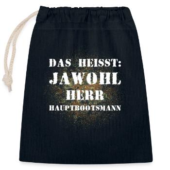 Das heißt Jawohl Herr Hauptbootsmann Bundeswehr - Verschließbarer Geschenkbeutel aus Baumwolle (25x30cm) - Navy - Vorne
