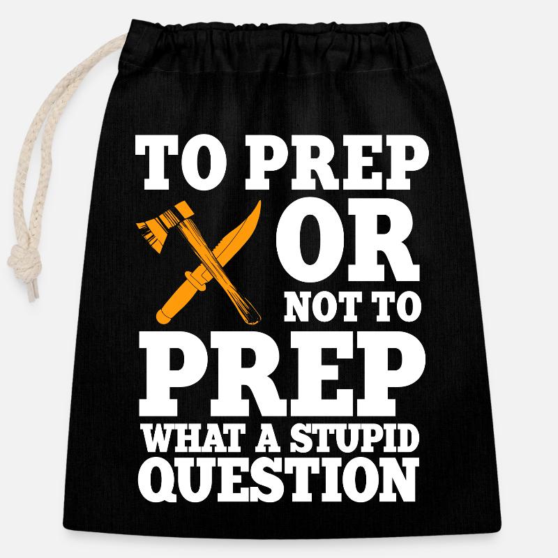 Drôle de dicton Prepper - Sac cadeau en coton avec cordon (25 x 30 cm) - noir