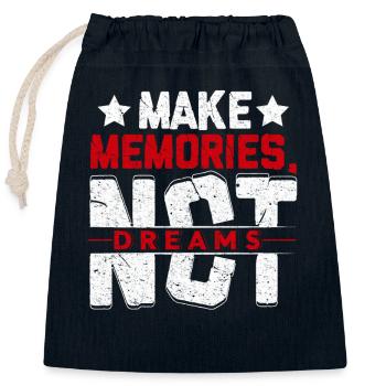 Make memories not dreams-Erinnerungen statt Träume - Verschließbarer Geschenkbeutel aus Baumwolle (25x30cm) - Navy - Vorne
