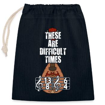 Ce sont des temps difficiles jeu de mots amusant - Sac cadeau en coton avec cordon (25 x 30 cm) - bleu marine - Devant