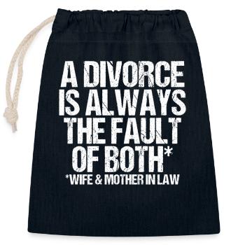 Divorce is a fault of both Wife and Mother in Law - Closable cotton gift bag (25x30cm) - navy - Front