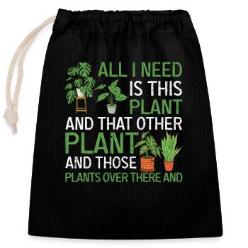 Tout ce dont j’ai besoin, c’est de cette plante drôle d’art végétal - Sac cadeau en coton avec cordon (25 x 30 cm) - noir - Devant