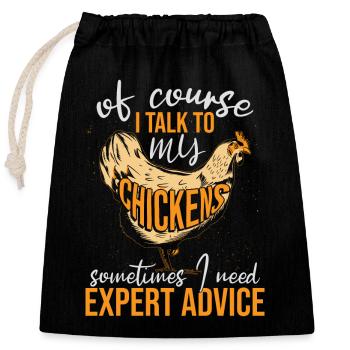Of Course I Talk To My Chickens - Closable cotton gift bag (25x30cm) - black - Front